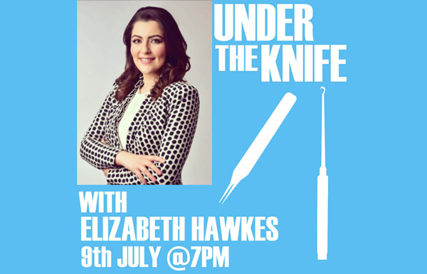 Flyer for an event featuring a profile shot of Miss Elizabeth Hawkes. The ''Under The Knife logo is superimposed on top.